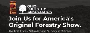 Join Ohio Forestry Association's Annual Forestry Show.